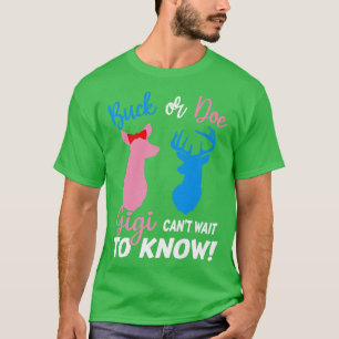 Buck Or Doe Gigi Can't Wait To Know Gender Reveal  T-Shirt