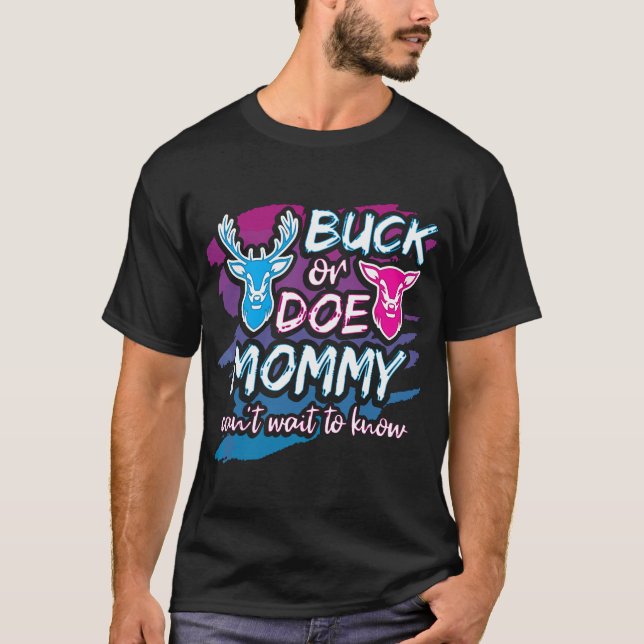 Buck Or Doe Mummy Gender Reveal Baby Party Announc T-Shirt (Front)
