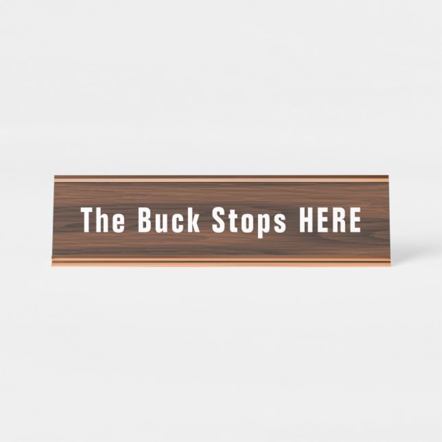 Buck Stops Here Funny Novelty Desk Name Plate (Front)