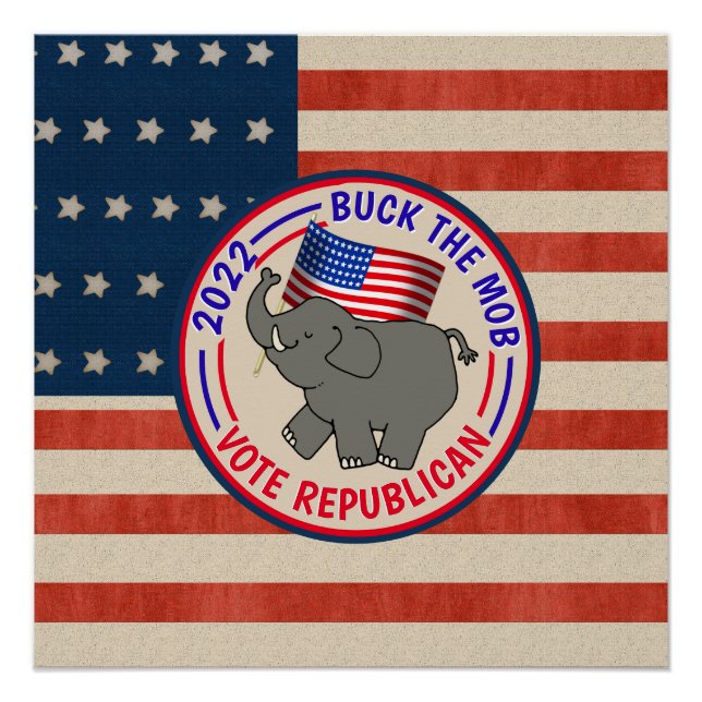 Buck The Mob Vote Republican Poster (Front)