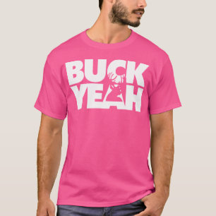 Buck Yeah Funny Deer Hunting Pun T-Shirt
