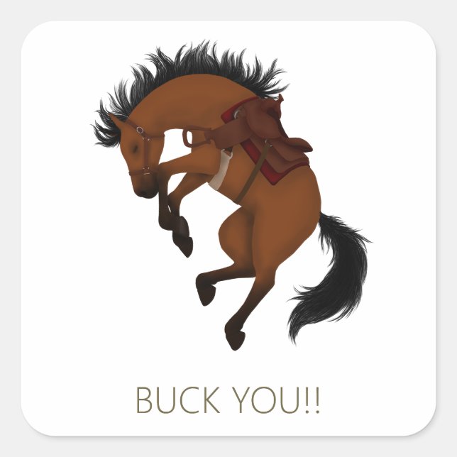 Buck You! Funny Bay Horse Square Sticker (Front)