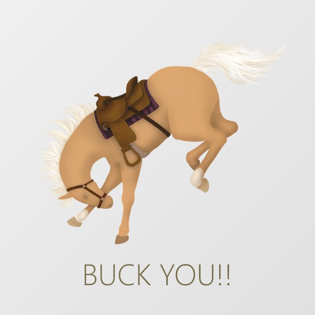 Buck You!! Funny Palomino Horse (Sheet)