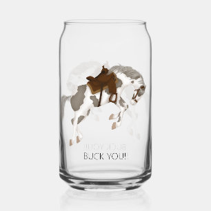 Buck You! Funny Pinto Horse Can Glass