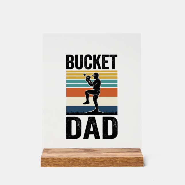 Bucket Dad Retro Baseball Father Vector Design_1 Acrylic Sign (Front)