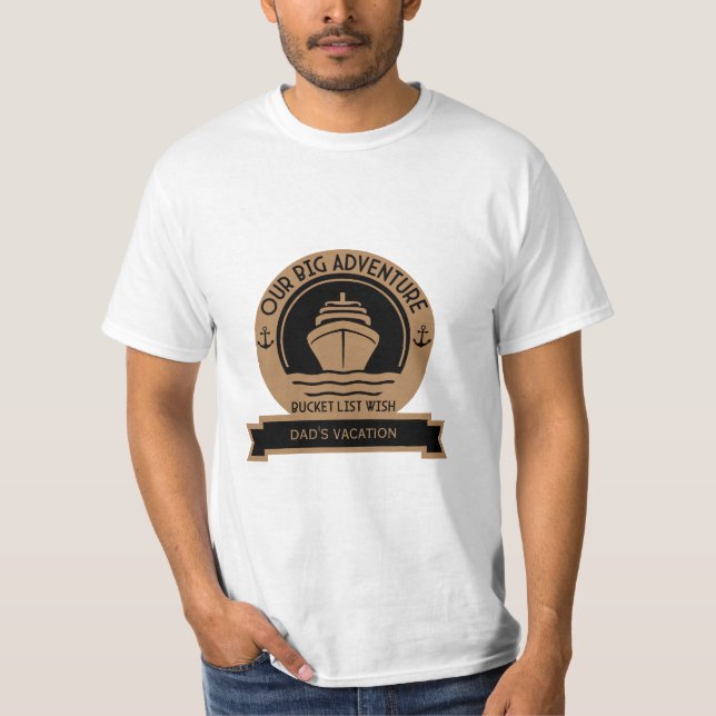Bucket List Cruise T-Shirt (Front)