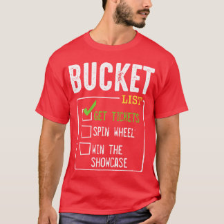 Bucket List Getickets Win Game Show Lucky funny T-Shirt