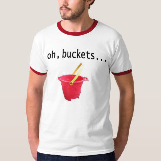 Buckets T-Shirt