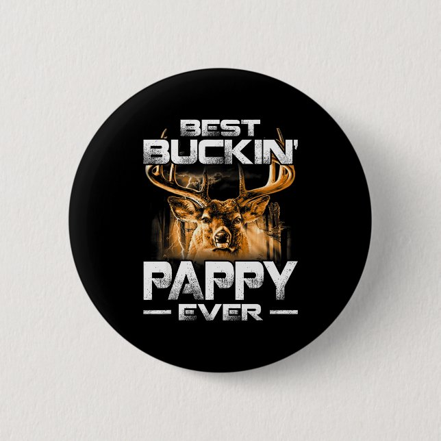Buckin' Pappy Ever Shirt Deer Hunting Bucking Fath 6 Cm Round Badge (Front)
