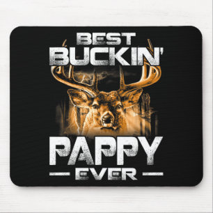 Buckin' Pappy Ever Shirt Deer Hunting Bucking Fath Mouse Pad