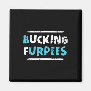 Bucking Furpees Funny Workout Gym Humor Tee Bodybu Magnet