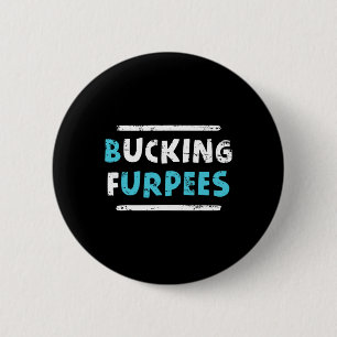 Bucking Furpees Funny Workout Gym Humour Tee Bodyb 6 Cm Round Badge