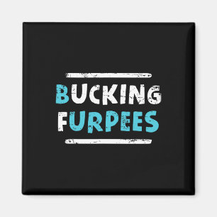 Bucking Furpees Funny Workout Gym Humour Tee Bodyb Magnet