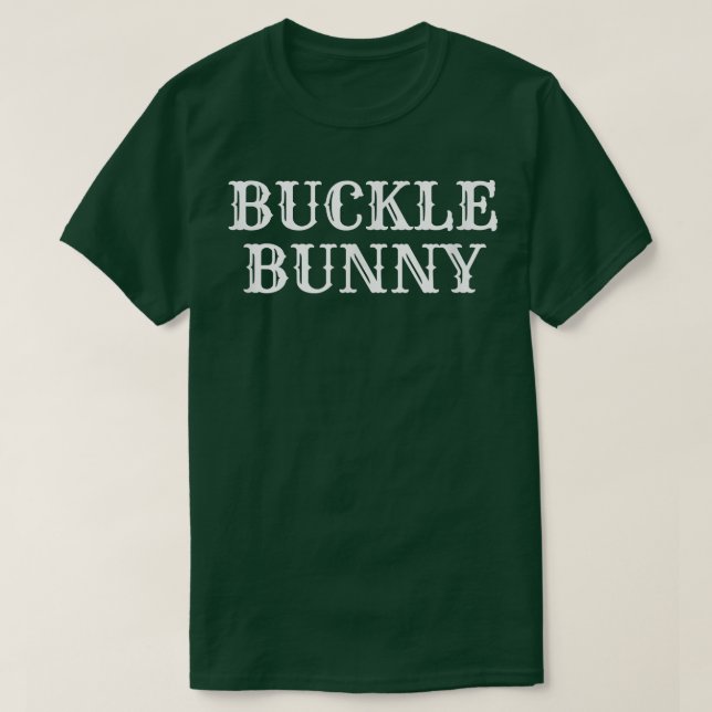 Buckle Bunny  T-Shirt (Design Front)