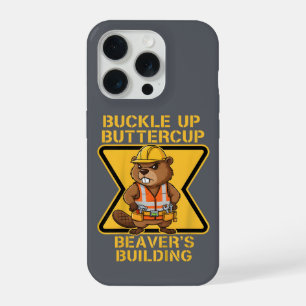 Buckle Up Buttercup Beaver Workplace Safety Meme iPhone 15 Pro Case