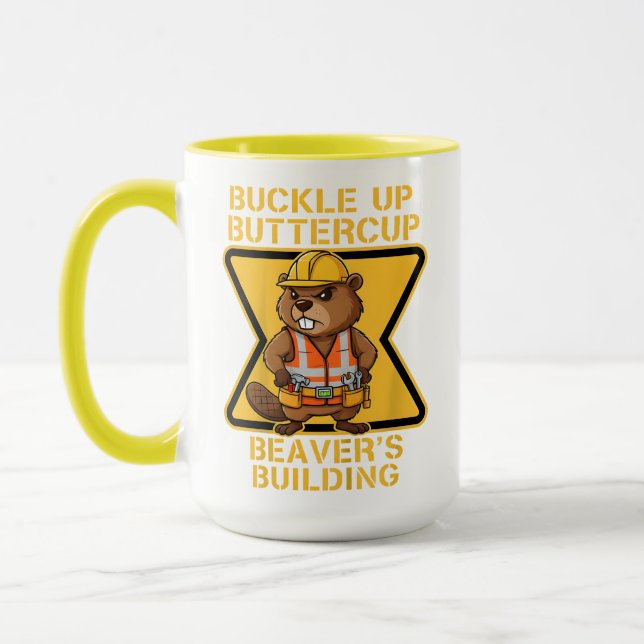 Buckle Up Buttercup Beaver Workplace Safety Meme Mug (Left)