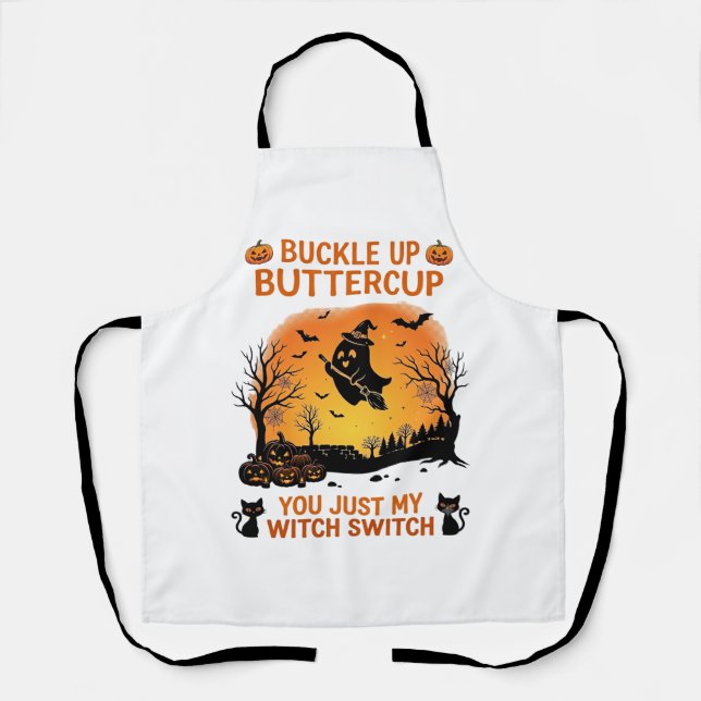 Buckle Up Buttercup Halloween Ghost Witch Hat Broo Apron (Front)