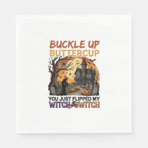Buckle Up Buttercup Witch Switch Halloween Haunted Napkin