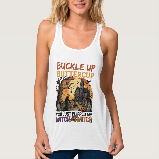 Buckle Up Buttercup Witch Switch Halloween Haunted Singlet (Front)