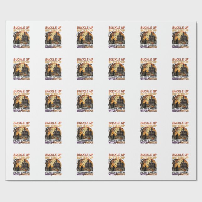 Buckle Up Buttercup Witch Switch Halloween Haunted Wrapping Paper (Flat)