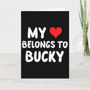 Bucky - My Heart Belongs To Bucky - Love  Card