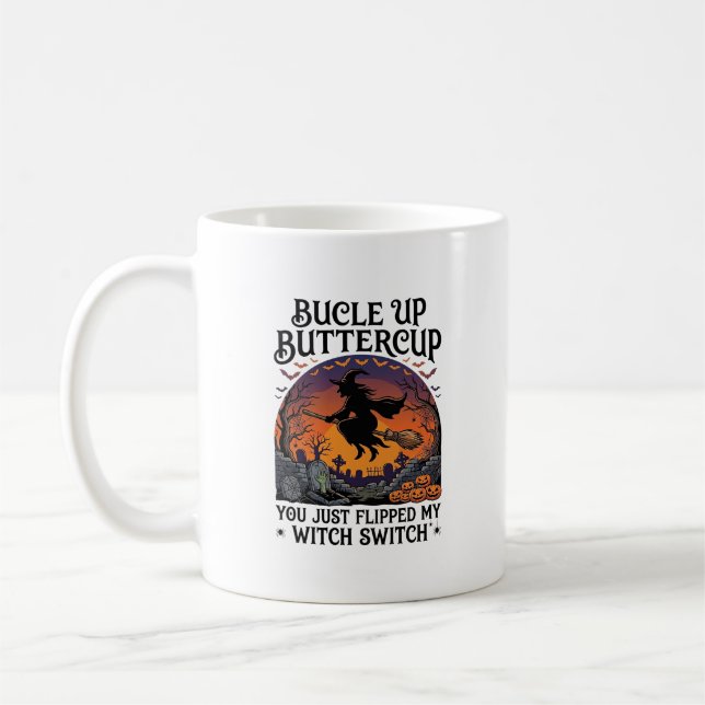 Bucle Up Buttercup Witch Switch Halloween Broom Pu Coffee Mug (Left)
