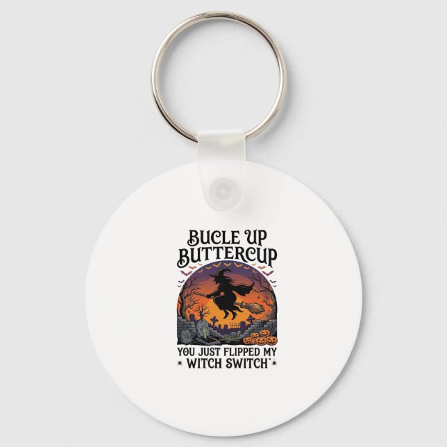 Bucle Up Buttercup Witch Switch Halloween Broom Pu Key Ring (Front)