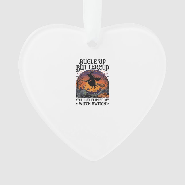 Bucle Up Buttercup Witch Switch Halloween Broom Pu Ornament (Front)