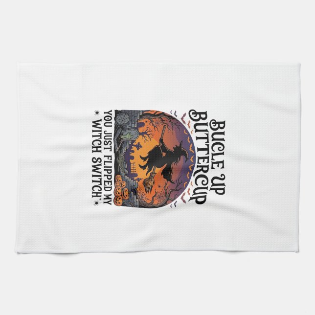 Bucle Up Buttercup Witch Switch Halloween Broom Pu Tea Towel (Horizontal)