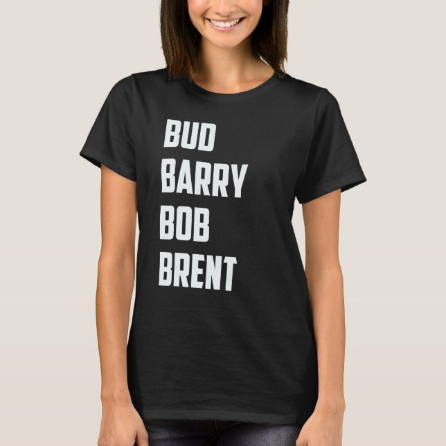 Bud Barry Bob Brent T-Shirt (Front)