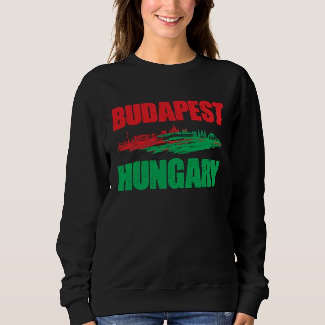 Budapest Hungary Europe Travel Sweatshirt (Front)