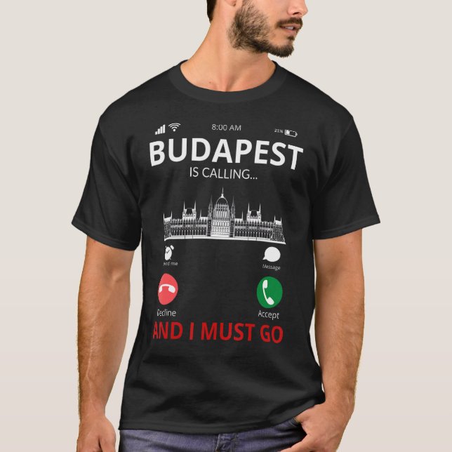 Budapest Is Calling  Hungary Souvenir T-Shirt (Front)