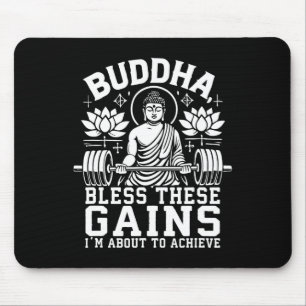 Buddha Bless These Gains I’m About To Achieve Gym Mouse Pad