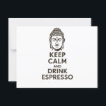 Buddha Card<br><div class="desc">You're invited to keep calm and drink espresso.</div>