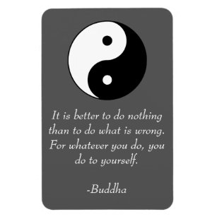 Buddha - Famous Quotes - Do Nothing Wrong Magnet