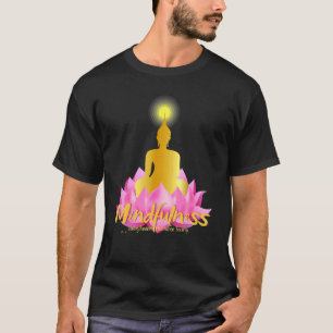 Buddha Mindfulness Buddhist Gautama Buddhism Lovin T-Shirt