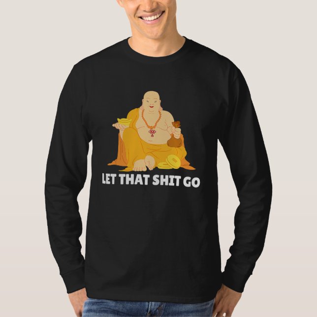 Buddha Monk Namaste Buddhism Pray Let Worries Trou T-Shirt (Front)