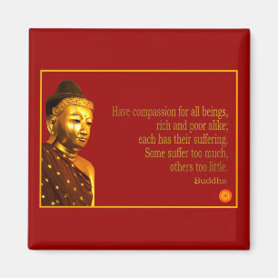 Buddha Quote ~ Have Compassion Magnet