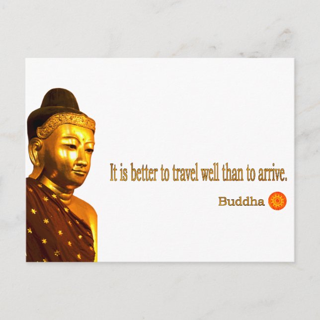 Buddha Quote: “It is better to travel well than to Postcard (Front)