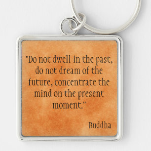 Buddha Quote Key Ring
