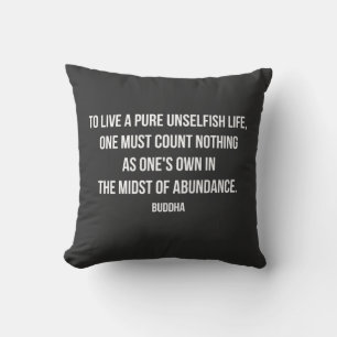 buddha quote on selfishness cushion