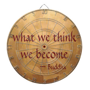 Buddha Quote; What We Think We Become Dartboard