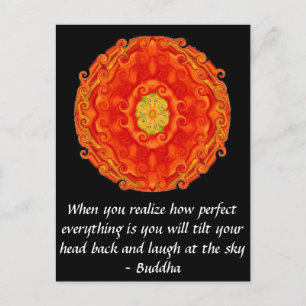 Buddha Quote - When you realise how perfect....... Postcard