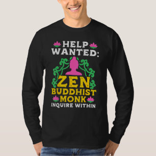 Buddhism Buddha Help Wanted Zen Buddhist Monk Inqu T-Shirt