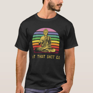 Buddhism Idea Yoga Exercise Relaxation Meditatin T-Shirt