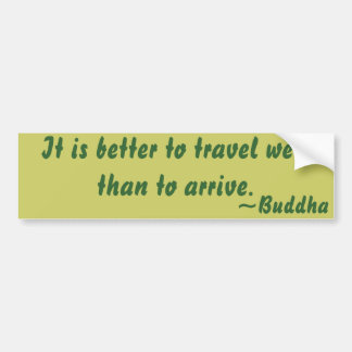 Buddhist Quote on Travel Bumper Sticker