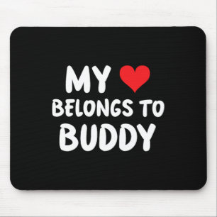 Buddy - My Heart Belongs To Buddy - Love Mouse Pad