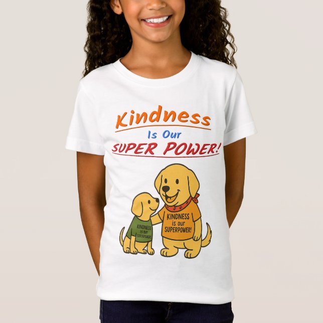 Buddy sharing "Kindness Is Our Super Power T-Shirt (Front)