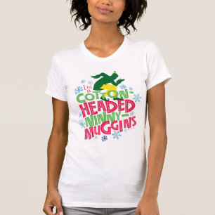 Buddy the Elf   Cotton Headed Ninny-Muggins T-Shirt