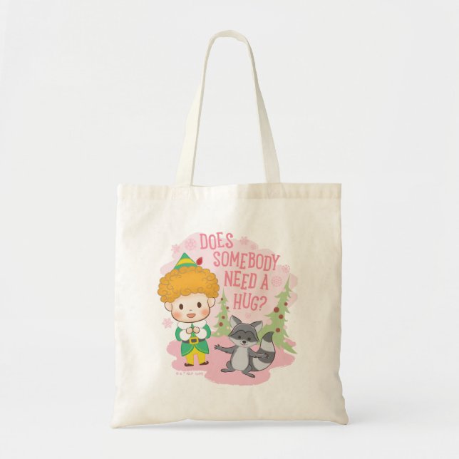 Buddy the Elf Does Somebody Need a Hug? Tote Bag (Front)
